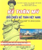 Ebook Kế toán Mỹ - Đối chiếu kế toán Việt Nam (Lý thuyết, bài tập và bài giải): Phần 2 - TS. Phan Đức Dũng