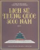 Ebook Lịch sử Trung Quốc 5000 năm (Tập 1): Phần 1 – Lâm Hán Đạt, Tào Dư Chương