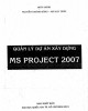 Ebook Quản lý dự án xây dựng MS Project 2007: Phần 1