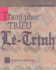 Ebook Trang phục triều Lê - Trịnh: Phần 2 - Họa sĩ Trịnh Quang Vũ
