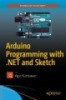 Ebook Arduino Programming with .NET and Sketch