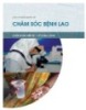 Ebook Các chuẩn quốc tế chăm sóc bệnh lao: Chẩn đoán điều trị y tế công cộng - Phần 1