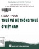 Giáo trình Thuế và hệ thống thuế ở Việt Nam: Phần 1