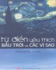 Ebook Từ điển yêu thích bầu trời và các vì sao: Phần 2 - Trịnh Xuân Thuận