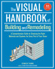 Ebook The visual handbook of building and remodeling: A comprehensive guide to choosing the right materials and systems for every part of your home - Part 2