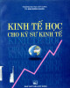 Ebook Kinh tế học cho kỹ sư kinh tế: Phần 1