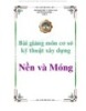 Bài giảng Cơ sở kỹ thuật xây dựng: Nền và móng