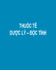 Bài giảng Thuốc tê dược lý và độc tính