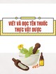 Viết và đọc tên thuốc – Thực vật dược