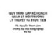 Bài giảng Quy trình lập kế hoạch quản lý môi trường - Lý thuyết và thực tiễn