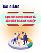 Bài giảng Đạo đức kinh doanh và văn hóa doanh nghiệp - Trần Diệu Linh